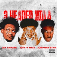 3 Headed Killa (feat. Jay Capone) - Single - JumpManStan & ShiftyMigz