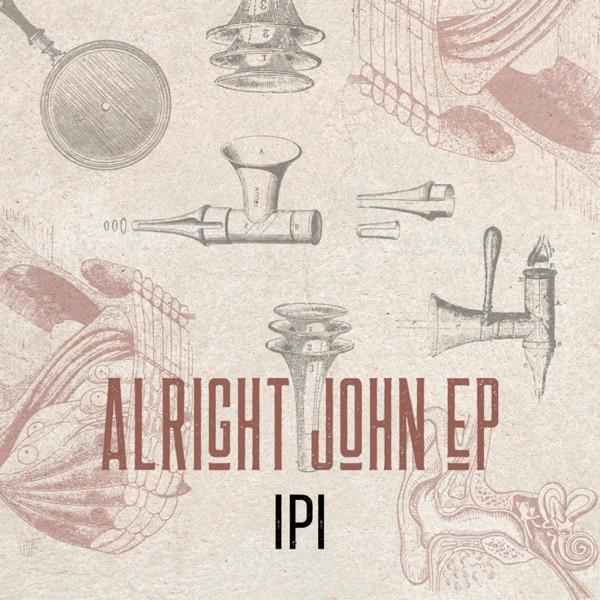 Alright John - EP