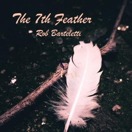 The Seventh Feather Rob Barteletti