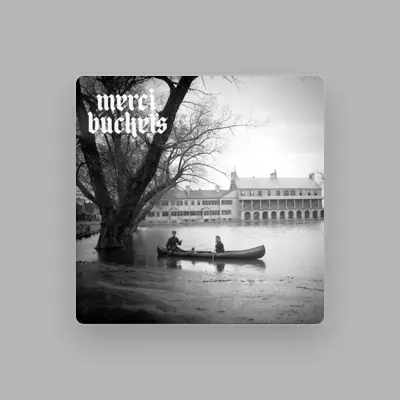 Listen to The Merci Buckets, watch music videos, read bio, see tour dates & more!