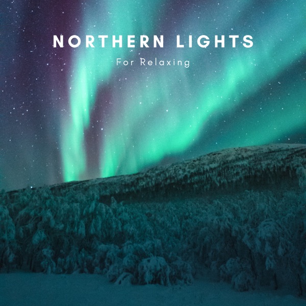 Northern Lights For Relaxing - EP