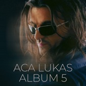 Aca Lukas - Album 5 artwork