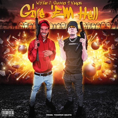 Give 'Em Hell (feat. Stunna 4 Vegas) - Single