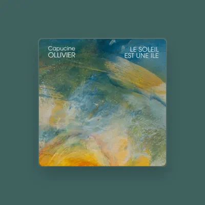 Listen to Capucine Ollivier, watch music videos, read bio, see tour dates & more!