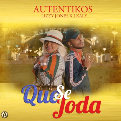 Que Se Joda (feat. J Kaly La Influencia) - Single