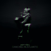 Dancing in Atlantis (Slowed) - Single - Jaiden Stylez