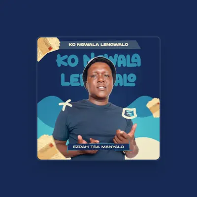 Listen to Ezrah tsa manyalo, watch music videos, read bio, see tour dates & more!