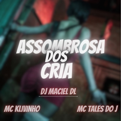 Assombrosa dos Cria (feat. Mc Tales do J & MC KLIVINHO) - Single