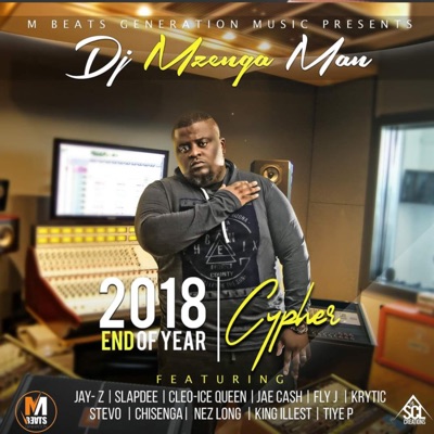 2018 End of Year Cypher (feat. Slapdee, Cleo Ice Queen, Jae Cash, Fly Jay, K.R.Y.T.I.C, Stevo Rap Guru, Chisenga, Nez Long, King illest & Tiye P) - EP