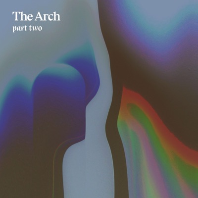The Arch, Pt. 2 - EP