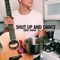 Shut Up & Dance (Acoustic Version) - Tyler Ward lyrics
