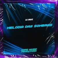 Melodia das Sombras - Single - DJ SIQXZ