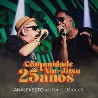 Analfabeto (25 Anos) [Ao Vivo] [feat. Tonho Crocco] - Single - Comunidade Nin-jitsu