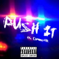 Push It (feat. Chromat!k) - Single - Tr3 Bandz
