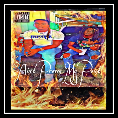 Aint Proven My Point (feat. Earl Millz) - Single
