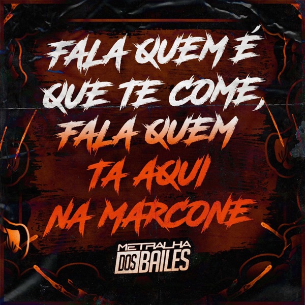 Fala Quem É Que Te Come, Fala Quem Ta Aqui na Marcone