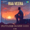 Raa Veera (Future Bass Mix) - Single