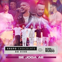 Bora Pro Mundo: Se Joga Ae (Ao Vivo) - Single - Grupo Chocolate