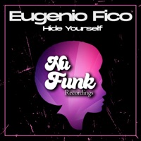 Hide Yourself - Single - Eugenio Fico