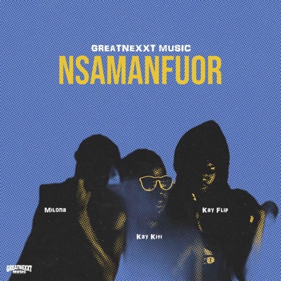 Nsamanfuor (feat. Kay Flip, Milona & Kay Kiti) - Single