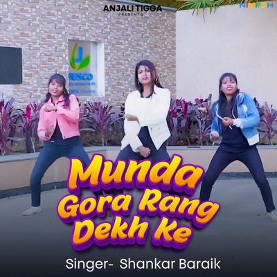 Munda Gora Rang Dekh Ke - Single