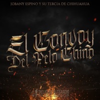 El Convoy del Pelo Chino - Single - Jobany Espino Y Su Tercia De Chihuahua