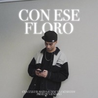Con Ese Floro (feat. Macbridde & Said Muñoz) - Single - Craxker
