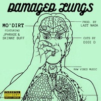Damaged Lungs (feat. JPhrase & Skinny Buff) - Single - Mo'dirt