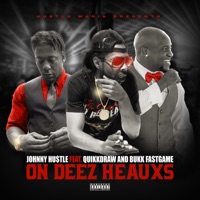 On Deez Heaux (feat. QUIKKDRAW & BUKK FASTGAME) - Single - Johnny Hustle