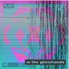 In the Ghostlands - Single