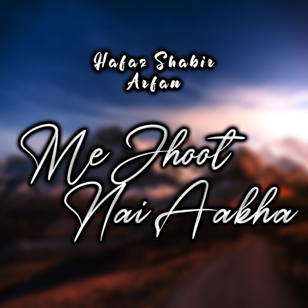 Me Jhoot Nai Aakha - Single