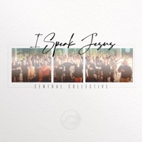 I Speak Jesus - Single - Central Collective
