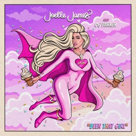 Been That Girl Joelle James & OG Parker