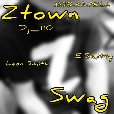 Ztown Swag (feat. Leon Smith & E.Smitty) - Single