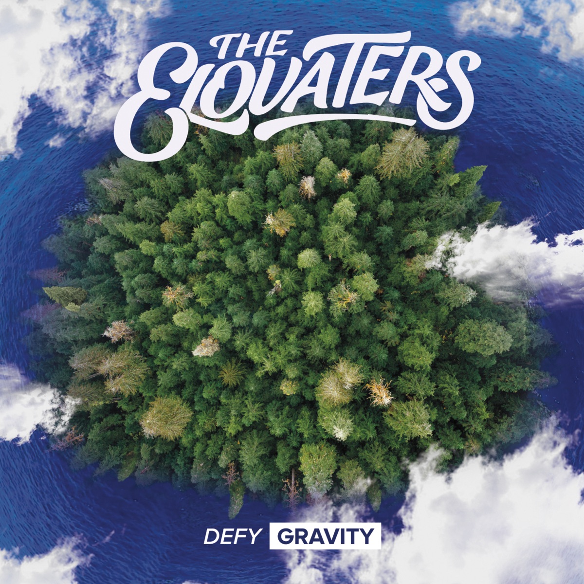 Defy Gravity - Album by The Elovaters - Apple Music