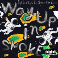 Way Up in Smoke (feat. Eizlo) - EP - Chazo the Abominal Smokeman
