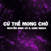 Cứ Thế Mong Chờ (Qinn Remix) - Single