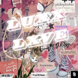 LuxX Lxve (feat. D.Ro$sy) Mc Ferna