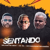Vai Sentando - Single - Arthurzinho Batedeira, MC DV & Gelado No Beat