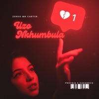 Uzo Nkhumbula (feat. Praygia & Casanova Bardmarn) - Single - Zeroo Mr Carter