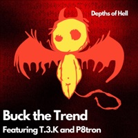 Depths of Hell (feat. T.3.K & P8tron) - Single - Buck the Trend