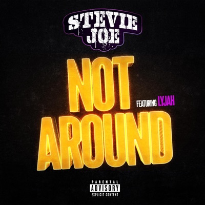 Not Around (feat. Lyjah) - Single