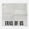 Eras Of Us artwork