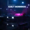 Early Mornings - Single