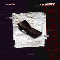 I'm Broke (Can you send me 2k) - Single - Clevatee