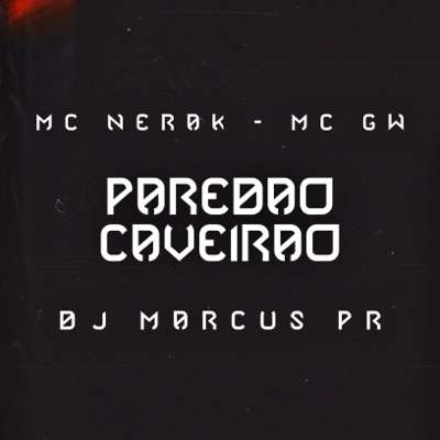 Paredão caveirão (feat. MC Nerak, MC Gw) - Single