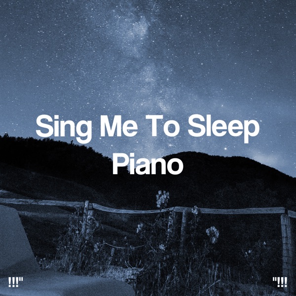 Sing Me to Sleep Piano
