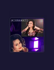 Dengarkan Mirnawati, tonton video musik, baca bio, lihat tanggal tur & lainnya!