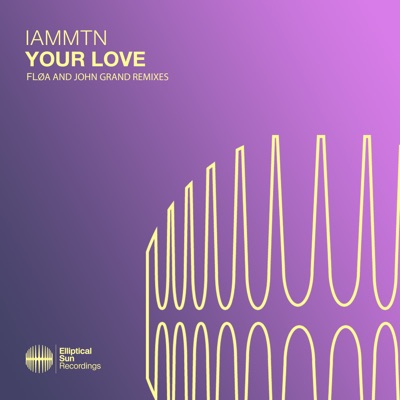Your Love (Fløa and John Grand Remixes) - EP