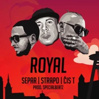Royal (feat. Strapo & Čis T) - Single - Separ